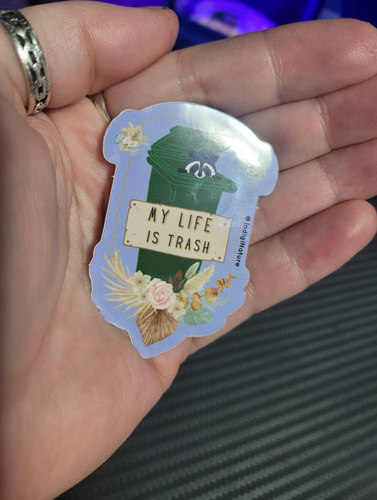 My Life is Trash Stickers - IndigiNature